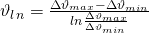 \vartheta_l_n = \frac{\Delta\vartheta_{max} - \Delta\vartheta_{min}}{ln\frac{\Delta\vartheta_{max}}{\Delta\vartheta_{min}}}